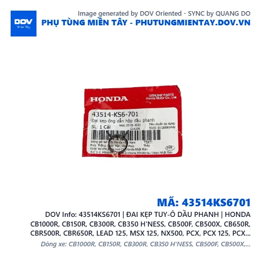 43514KS6701 | ĐAI KẸP TUY-Ô DẦU PHANH | HONDA CB1000R, CB150R, CB300R, CB350 H'NESS, CB500F, CB500X, CB650R, CBR500R, CBR650R, LEAD 125, MSX 125, NX500, PCX, PCX 125, PCX 125/150, REBEL 1100, REBEL 300, REBEL 500, SH MODE, VISION 110, WINNER 150, WINNER R, WINNER X — 43514KS6701