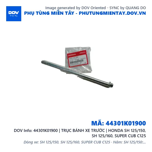 44301K01900 | TRỤC BÁNH XE TRƯỚC | HONDA SH 125/150, SH 125/160, SUPER CUB C125 — 44301K01900