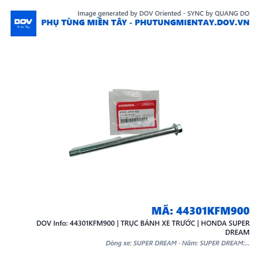44301KFM900 | TRỤC BÁNH XE TRƯỚC | HONDA SUPER DREAM — 44301KFM900