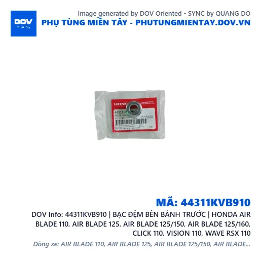 44311KVB910 | BẠC ĐỆM BÊN BÁNH TRƯỚC | HONDA AIR BLADE 110, AIR BLADE 125, AIR BLADE 125/150, AIR BLADE 125/160, CLICK 110, VISION 110, WAVE RSX 110 — 44311KVB910