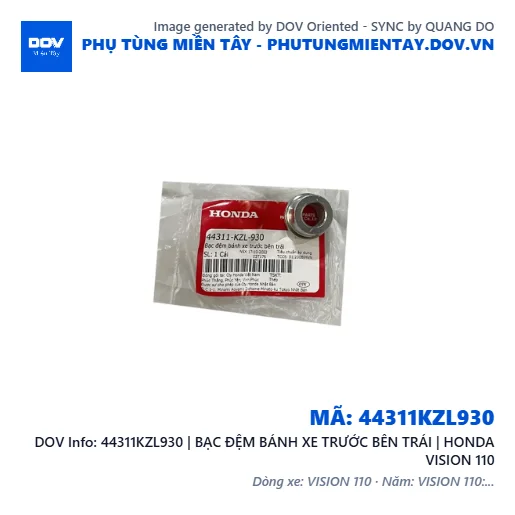 44311KZL930 | BẠC ĐỆM BÁNH XE TRƯỚC BÊN TRÁI | HONDA VISION 110 — 44311KZL930