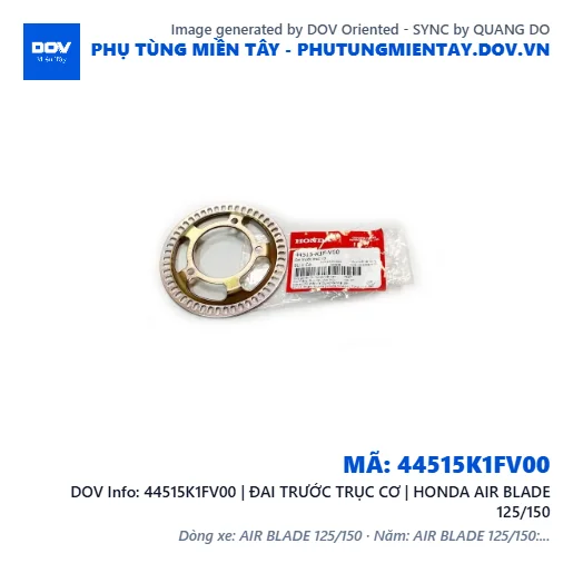 44515K1FV00 | ĐAI TRƯỚC TRỤC CƠ | HONDA AIR BLADE 125/150 — 44515K1FV00