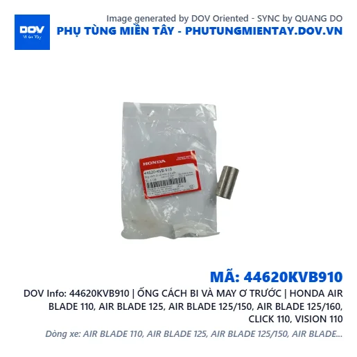 44620KVB910 | ỐNG CÁCH BI VÀ MAY Ơ TRƯỚC | HONDA AIR BLADE 110, AIR BLADE 125, AIR BLADE 125/150, AIR BLADE 125/160, CLICK 110, VISION 110 — 44620KVB910