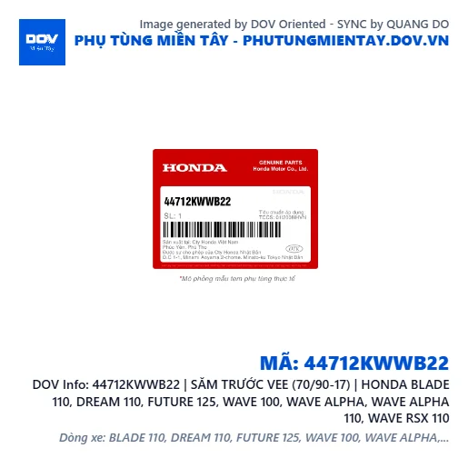 44712KWWB22 | SĂM TRƯỚC VEE (70/90-17) | HONDA BLADE 110, DREAM 110, FUTURE 125, WAVE 100, WAVE ALPHA, WAVE ALPHA 110, WAVE RSX 110 — 44712KWWB22