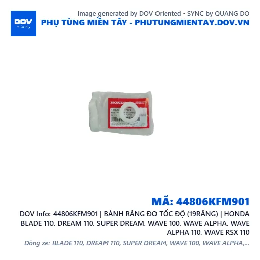 44806KFM901 | BÁNH RĂNG ĐO TỐC ĐỘ (19RĂNG) | HONDA BLADE 110, DREAM 110, SUPER DREAM, WAVE 100, WAVE ALPHA, WAVE ALPHA 110, WAVE RSX 110 — 44806KFM901