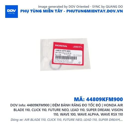 44809KFM900 | ĐỆM BÁNH RĂNG ĐO TỐC ĐỘ | HONDA AIR BLADE 110, CLICK 110, FUTURE NEO, LEAD 110, SUPER DREAM, VISION 110, WAVE 100, WAVE ALPHA, WAVE RSX 110 — 44809KFM900