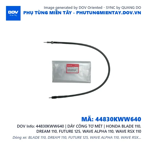 44830KWW640 | DÂY CÔNG TƠ MÉT | HONDA BLADE 110, DREAM 110, FUTURE 125, WAVE ALPHA 110, WAVE RSX 110 — 44830KWW640