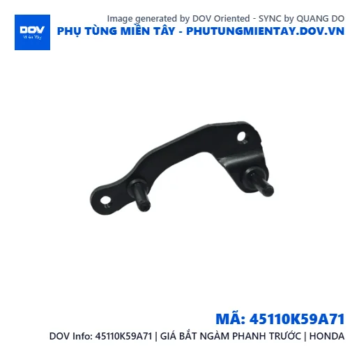 45110K59A71 | GIÁ BẮT NGÀM PHANH TRƯỚC | HONDA — 45110K59A71