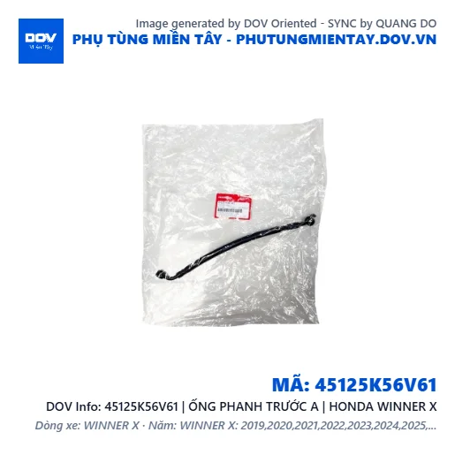 45125K56V61 | ỐNG PHANH TRƯỚC A | HONDA WINNER X — 45125K56V61