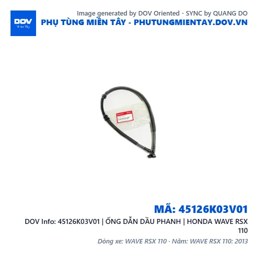 45126K03V01 | ỐNG DẪN DẦU PHANH | HONDA WAVE RSX 110 — 45126K03V01