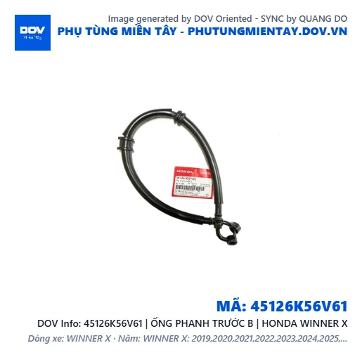 45126K56V61 | ỐNG PHANH TRƯỚC B | HONDA WINNER X — 45126K56V61