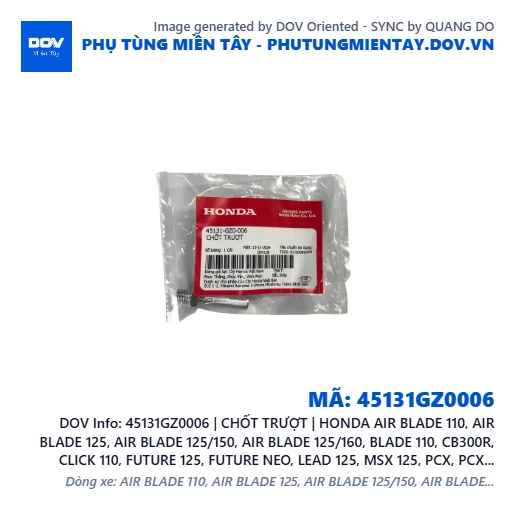45131GZ0006 | CHỐT TRƯỢT | HONDA AIR BLADE 110, AIR BLADE 125, AIR BLADE 125/150, AIR BLADE 125/160, BLADE 110, CB300R, CLICK 110, FUTURE 125, FUTURE NEO, LEAD 125, MSX 125, PCX, PCX 125, PCX 125/150, PCX 160, SH MODE, SUPER CUB C125, VARIO 160, VISION 110, WAVE RSX 110, WINNER 150, WINNER R, WINNER X — 45131GZ0006