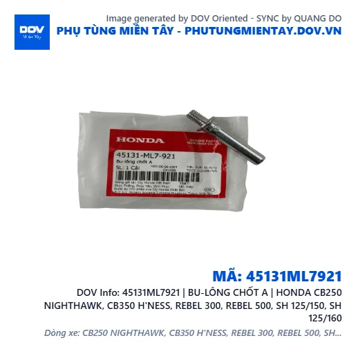 45131ML7921 | BU-LÔNG CHỐT A | HONDA CB250 NIGHTHAWK, CB350 H'NESS, REBEL 300, REBEL 500, SH 125/150, SH 125/160 — 45131ML7921