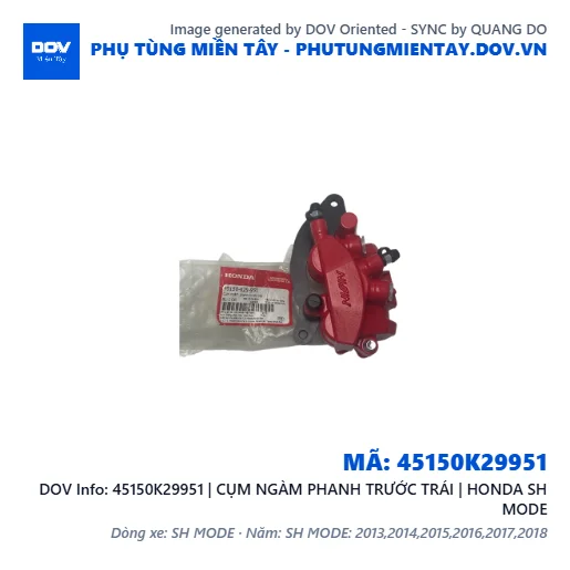 45150K29951 | CỤM NGÀM PHANH TRƯỚC TRÁI | HONDA SH MODE — 45150K29951