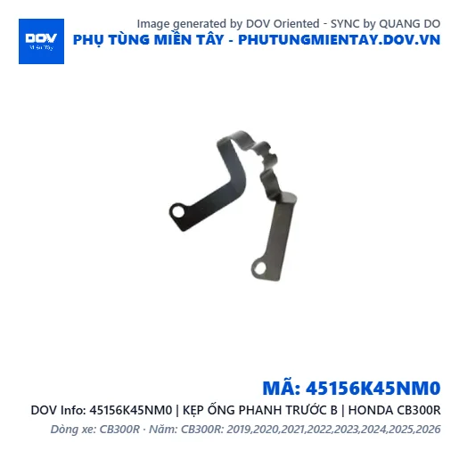 45156K45NM0 | KẸP ỐNG PHANH TRƯỚC B | HONDA CB300R — 45156K45NM0