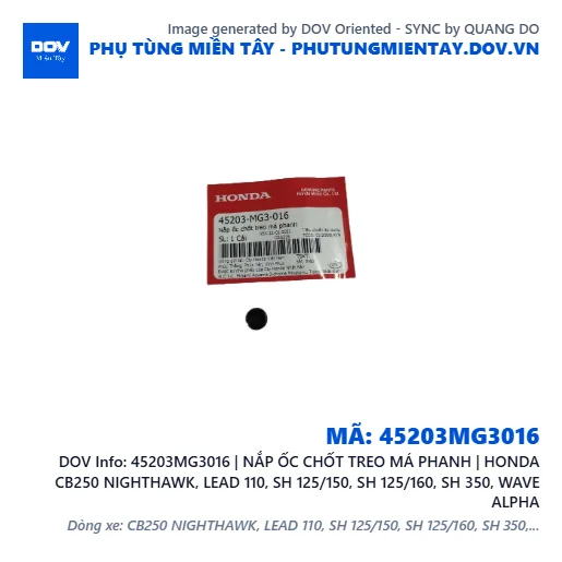 45203MG3016 | NẮP ỐC CHỐT TREO MÁ PHANH | HONDA CB250 NIGHTHAWK, LEAD 110, SH 125/150, SH 125/160, SH 350, WAVE ALPHA — 45203MG3016