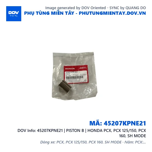 45207KPNE21 | PISTON B | HONDA PCX, PCX 125/150, PCX 160, SH MODE — 45207KPNE21