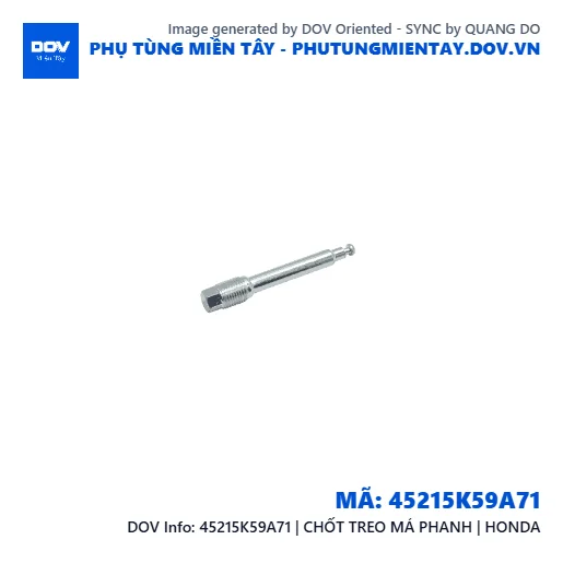 45215K59A71 | CHỐT TREO MÁ PHANH | HONDA  — 45215K59A71