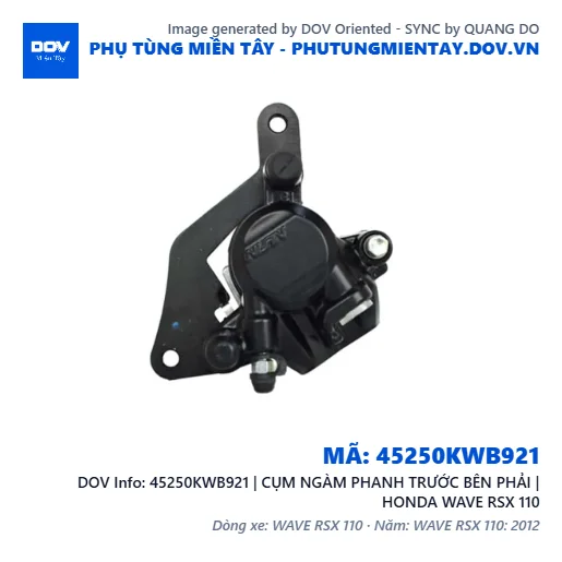 45250KWB921 | CỤM NGÀM PHANH TRƯỚC BÊN PHẢI | HONDA WAVE RSX 110 — 45250KWB921