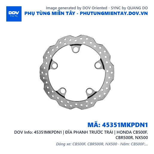 45351MKPDN1 | ĐĨA PHANH TRƯỚC TRÁI | HONDA CB500F, CBR500R, NX500 — 45351MKPDN1