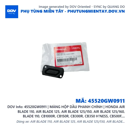 45520GW0911 | MÀNG HỘP DẦU PHANH CHÍNH | HONDA AIR BLADE 110, AIR BLADE 125, AIR BLADE 125/150, AIR BLADE 125/160, BLADE 110, CB1000R, CB150R, CB300R, CB350 H'NESS, CB500F, CB500X, CB650R, CBR500R, CBR650R, CLICK 110, FUTURE 125, FUTURE NEO, MSX 125, NX500, PCX, VARIO 160, VISION 110, WAVE ALPHA, WAVE RSX 110, WINNER 150, WINNER R, WINNER X — 45520GW0911