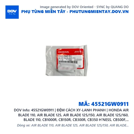 45521GW0911 | ĐỆM CÁCH XY-LANH PHANH | HONDA AIR BLADE 110, AIR BLADE 125, AIR BLADE 125/150, AIR BLADE 125/160, BLADE 110, CB1000R, CB150R, CB300R, CB350 H'NESS, CB500F, CB500X, CB650R, CBR500R, CBR650R, CLICK 110, FUTURE 125, FUTURE NEO, MSX 125, NX500, PCX, VARIO 160, VISION 110, WAVE ALPHA, WAVE RSX 110, WINNER 150, WINNER R, WINNER X — 45521GW0911