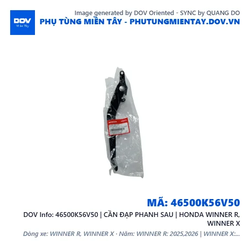 46500K56V50 | CẦN ĐẠP PHANH SAU | HONDA WINNER R, WINNER X — 46500K56V50