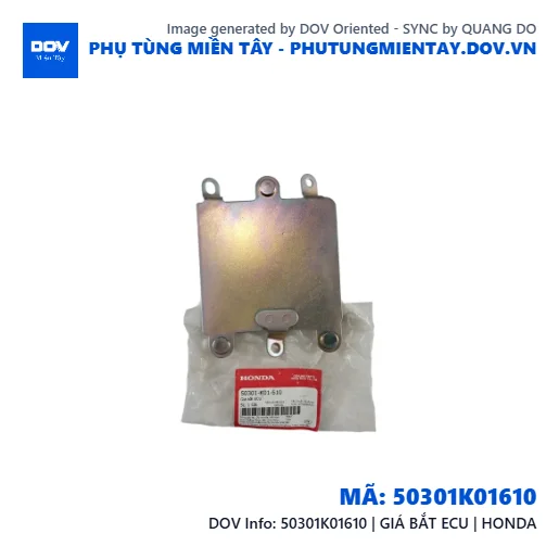 50301K01610 | GIÁ BẮT ECU | HONDA  — 50301K01610