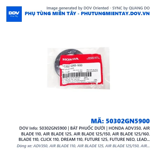 50302GN5900 | BÁT PHUỐC DƯỚI | HONDA ADV350, AIR BLADE 110, AIR BLADE 125, AIR BLADE 125/150, AIR BLADE 125/160, BLADE 110, CLICK 110, DREAM 110, FUTURE 125, FUTURE NEO, LEAD 125, PCX, PCX 125, PCX 125/150, PCX 160, SH 125/150, SH 125/160, SH 350, SH MODE, SUPER CUB C125, SUPER DREAM, VARIO 160, VISION 110, WAVE 100, WAVE ALPHA, WAVE ALPHA 110, WAVE RSX 110, WINNER 150, WINNER R, WINNER X — 50302GN5900