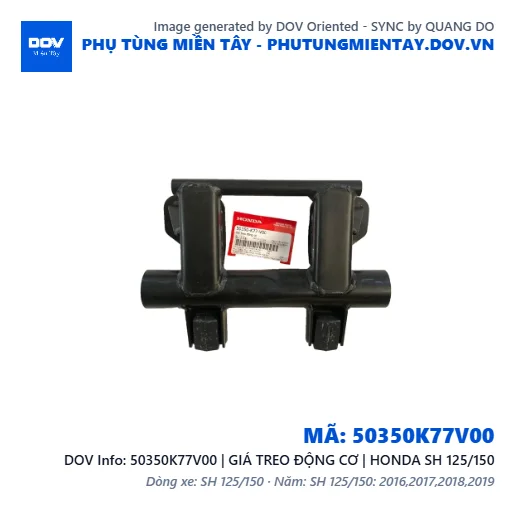 50350K77V00 | GIÁ TREO ĐỘNG CƠ | HONDA SH 125/150 — 50350K77V00