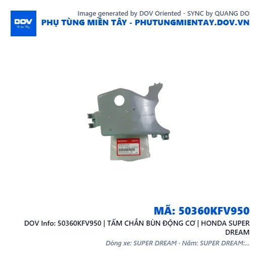 50360KFV950 | TẤM CHẮN BÙN ĐỘNG CƠ | HONDA SUPER DREAM — 50360KFV950