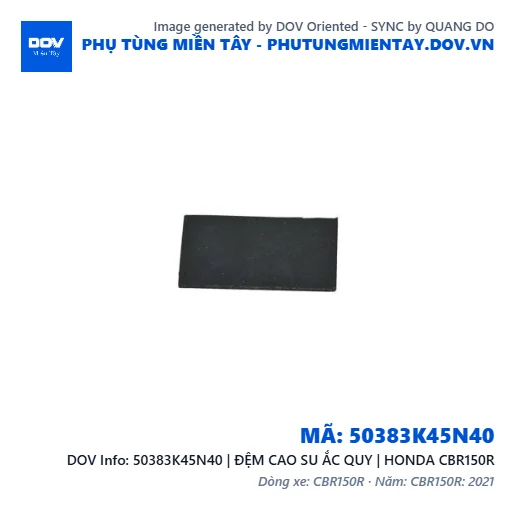 50383K45N40 | ĐỆM CAO SU ẮC QUY | HONDA CBR150R — 50383K45N40