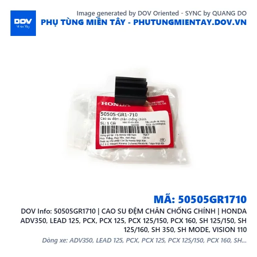 50505GR1710 | CAO SU ĐỆM CHÂN CHỐNG CHÍNH | HONDA ADV350, LEAD 125, PCX, PCX 125, PCX 125/150, PCX 160, SH 125/150, SH 125/160, SH 350, SH MODE, VISION 110 — 50505GR1710