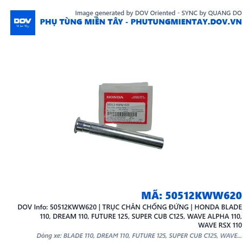 50512KWW620 | TRỤC CHÂN CHỐNG ĐỨNG | HONDA BLADE 110, DREAM 110, FUTURE 125, SUPER CUB C125, WAVE ALPHA 110, WAVE RSX 110 — 50512KWW620