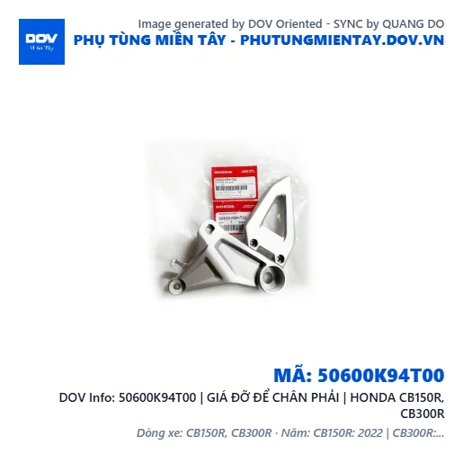 50600K94T00 | GIÁ ĐỠ ĐỂ CHÂN PHẢI | HONDA CB150R, CB300R — 50600K94T00
