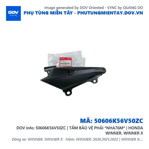 50606K56V50ZC | TẤM BẢO VỆ PHẢI *NHA76M* | HONDA WINNER, WINNER X — 50606K56V50ZC