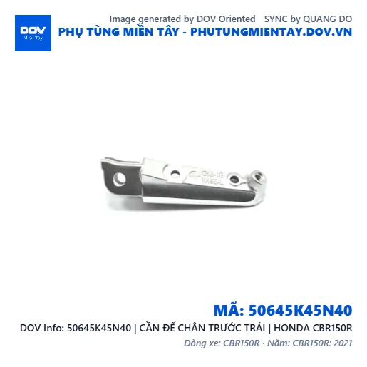 50645K45N40 | CẦN ĐỂ CHÂN TRƯỚC TRÁI | HONDA CBR150R — 50645K45N40