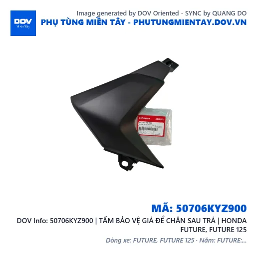 50706KYZ900 | TẤM BẢO VỆ GIÁ ĐỂ CHÂN SAU TRÁ | HONDA FUTURE, FUTURE 125 — 50706KYZ900