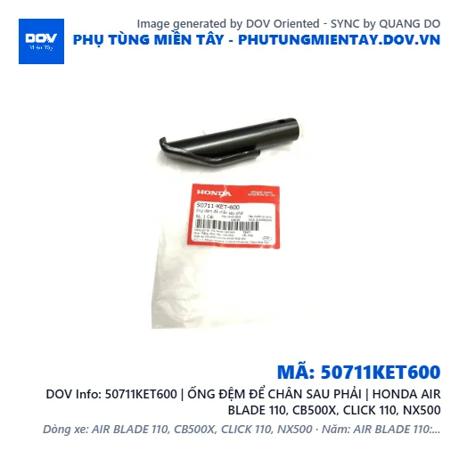 50711KET600 | ỐNG ĐỆM ĐỂ CHÂN SAU PHẢI | HONDA AIR BLADE 110, CB500X, CLICK 110, NX500 — 50711KET600
