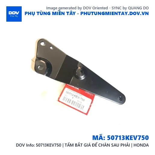 50713KEV750 | TẤM BẮT GIÁ ĐỂ CHÂN SAU PHẢI | HONDA — 50713KEV750