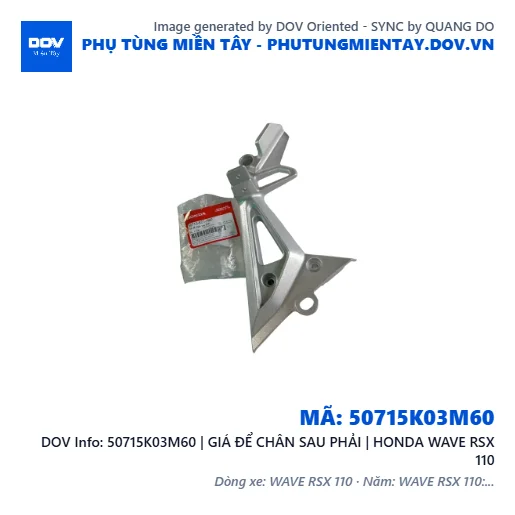 50715K03M60 | GIÁ ĐỂ CHÂN SAU PHẢI | HONDA WAVE RSX 110 — 50715K03M60