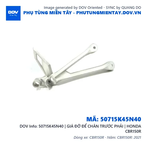50715K45N40 | GIÁ ĐỠ ĐỂ CHÂN TRƯỚC PHẢI | HONDA CBR150R — 50715K45N40