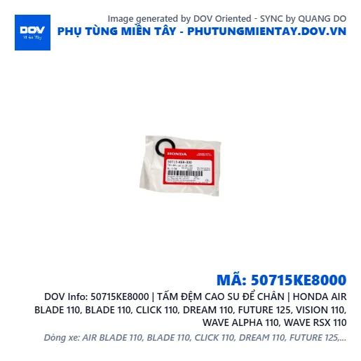 50715KE8000 | TẤM ĐỆM CAO SU ĐỂ CHÂN | HONDA AIR BLADE 110, BLADE 110, CLICK 110, DREAM 110, FUTURE 125, VISION 110, WAVE ALPHA 110, WAVE RSX 110 — 50715KE8000