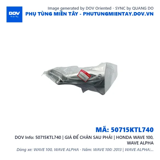 50715KTL740 | GIÁ ĐỂ CHÂN SAU PHẢI | HONDA WAVE 100, WAVE ALPHA — 50715KTL740