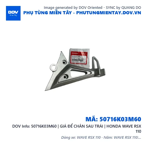 50716K03M60 | GIÁ ĐỂ CHÂN SAU TRÁI | HONDA WAVE RSX 110 — 50716K03M60