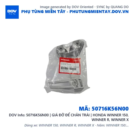 50716K56N00 | GIÁ ĐỠ ĐỂ CHÂN TRÁI | HONDA WINNER 150, WINNER R, WINNER X — 50716K56N00