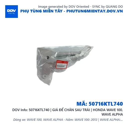 50716KTL740 | GIÁ ĐỂ CHÂN SAU TRÁI | HONDA WAVE 100, WAVE ALPHA — 50716KTL740