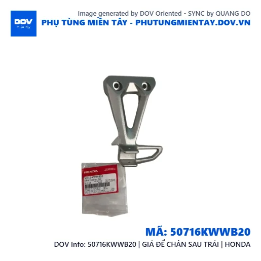 50716KWWB20 | GIÁ ĐỂ CHÂN SAU TRÁI | HONDA — 50716KWWB20