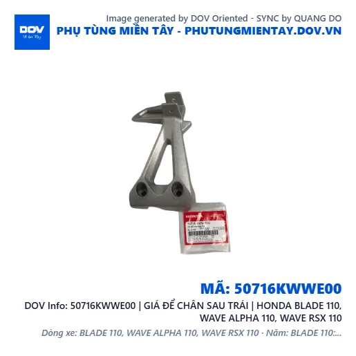 50716KWWE00 | GIÁ ĐỂ CHÂN SAU TRÁI | HONDA BLADE 110, WAVE ALPHA 110, WAVE RSX 110 — 50716KWWE00