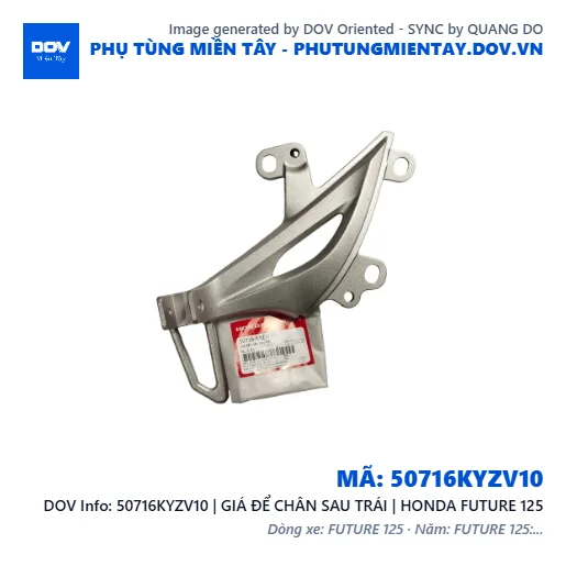 50716KYZV10 | GIÁ ĐỂ CHÂN SAU TRÁI | HONDA FUTURE 125 — 50716KYZV10